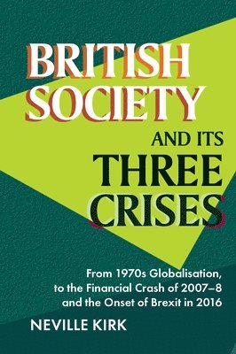 bokomslag British Society and its Three Crises