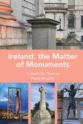 bokomslag Ireland: The Matter of Monuments