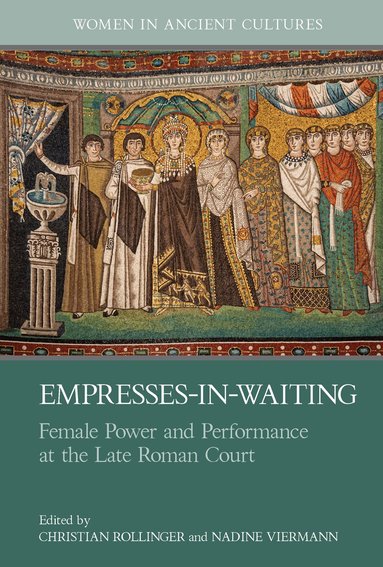 Christian Rollinger, Nadine Viermann - Empresses-in-Waiting, Inbunden