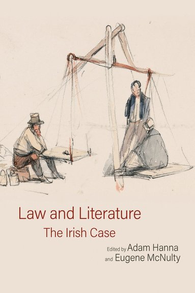 Adam Hanna, Eugene McNulty - Law and Literature: The Irish Case, Inbunden