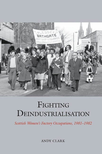 Andy Clark - Fighting Deindustrialisation, Häftad