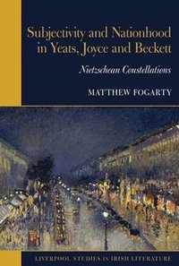 bokomslag Subjectivity and Nationhood in Yeats, Joyce, and Beckett