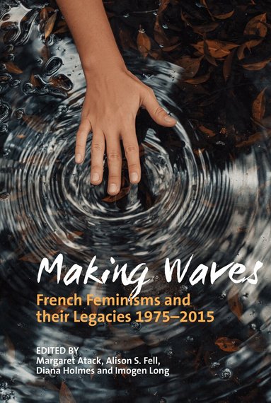 Margaret Atack, Alison S. Fell, Diana Holmes, Imogen Long - Making Waves, Häftad