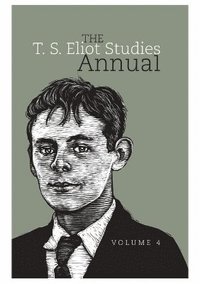 bokomslag The T. S. Eliot Studies Annual