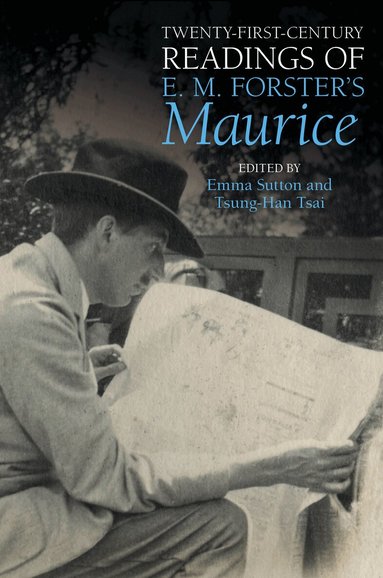 Emma Sutton, Tsung-Han Tsai - Twenty-First-Century Readings of E. M. Forster's 'Maurice', Häftad