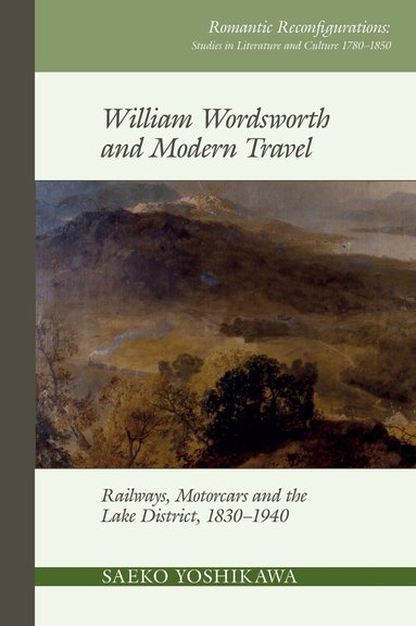 Saeko Yoshikawa - William Wordsworth and Modern Travel, Häftad