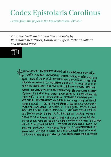 Rosamond McKitterick, Dorine van Espelo, Richard Matthew Pollard, Richard Price - Codex Epistolaris Carolinus, Häftad