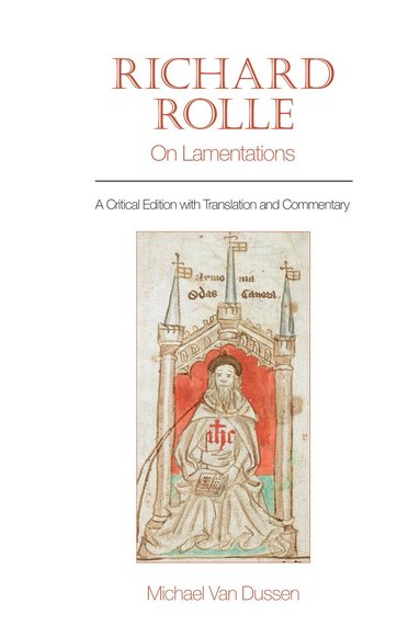 Michael Van Dussen - Richard Rolle: On Lamentations, Häftad
