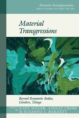 Kate Singer, Ashley Cross, Suzanne L. Barnett - Material Transgressions, Häftad