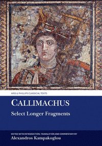 bokomslag Callimachus: Select Longer Fragments