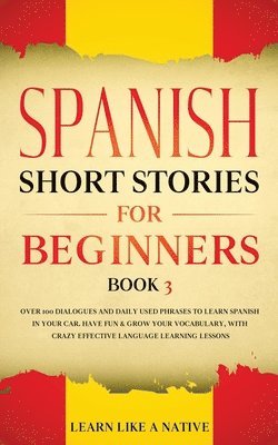 Spanish Short Stories for Beginners Book 3