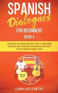 bokomslag Spanish Dialogues for Beginners Book 4