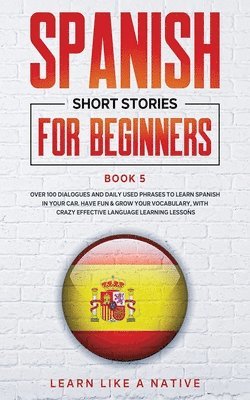 bokomslag Spanish Short Stories for Beginners Book 5