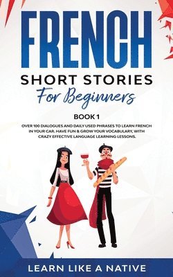bokomslag French Short Stories for Beginners Book 1