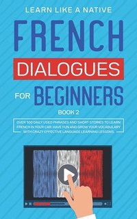 bokomslag French Dialogues for Beginners Book 2