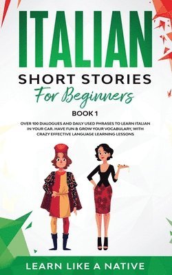 Italian Short Stories for Beginners Book 1 1