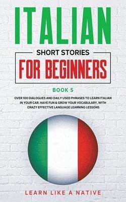Italian Short Stories for Beginners Book 5 1
