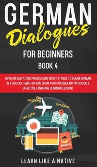 bokomslag German Dialogues for Beginners Book 4