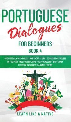 bokomslag Portuguese Dialogues for Beginners Book 4
