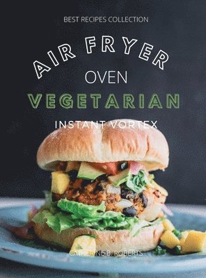 Vegetarian Air Fryer Oven Cookbook Instant Vortex 1