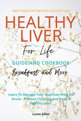 Healthy Liver For Life And Cookbook 1