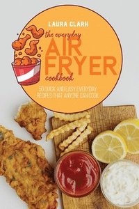 bokomslag The Everyday Air Fryer Cookbook