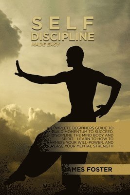 Self-Discipline Made Easy 1
