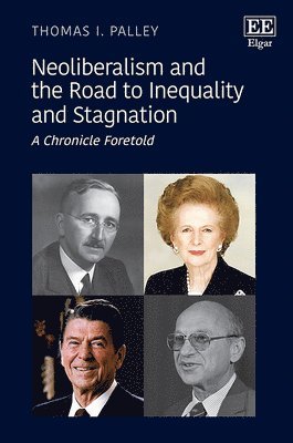 Neoliberalism and the Road to Inequality and Stagnation 1