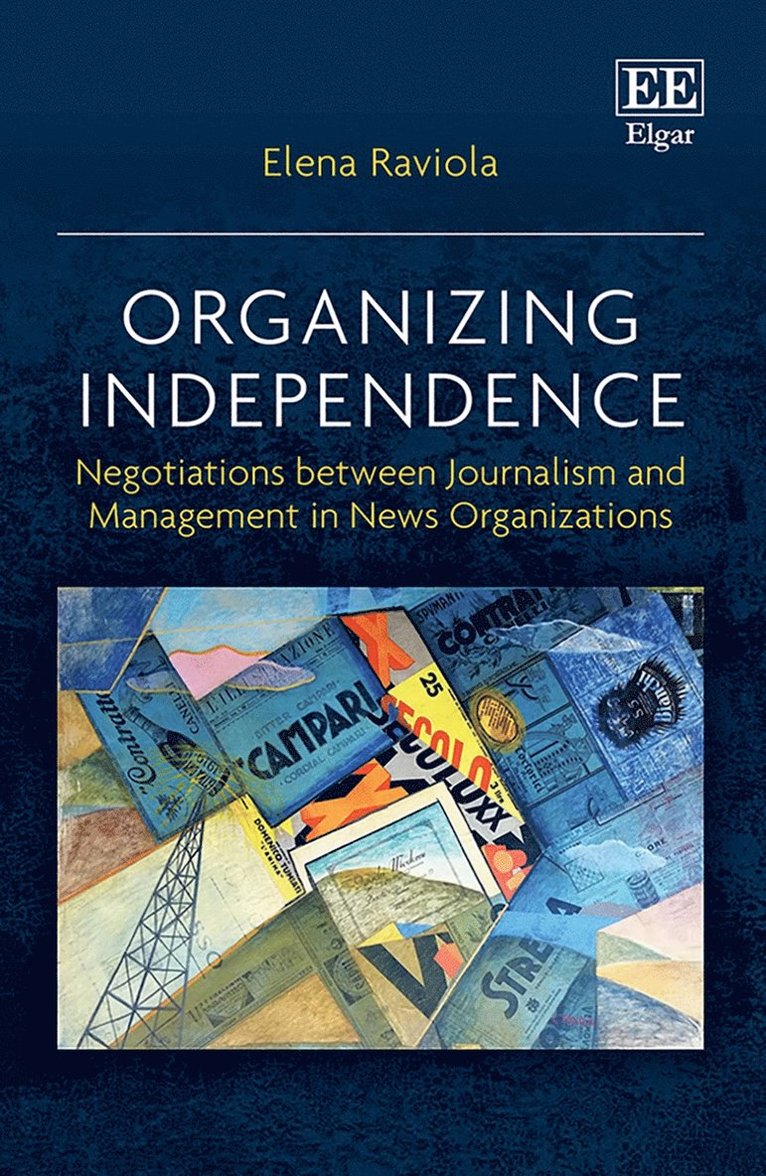 Elena Raviola - Organizing Independence, Inbunden