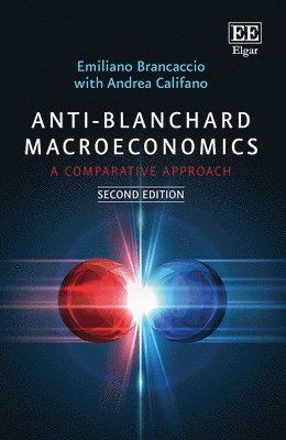 Emiliano Brancaccio, Andrea Califano - Anti-Blanchard Macroeconomics, Inbunden