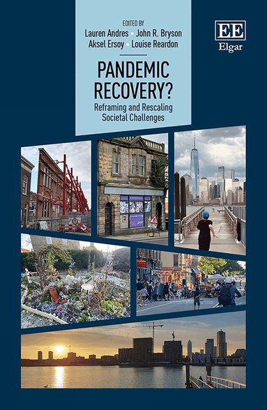 Lauren Andres, John R. Bryson, Aksel Ersoy, Louise Reardon - Pandemic Recovery?, Inbunden
