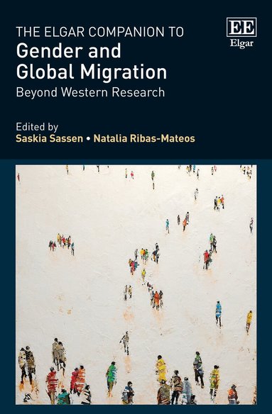 Natalia Ribas-Mateos, Saskia Sassen - Elgar Companion to Gender and Global Migration, Inbunden