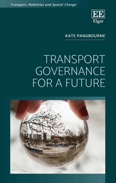 Kate Pangbourne - Transport Governance for a Future, Inbunden