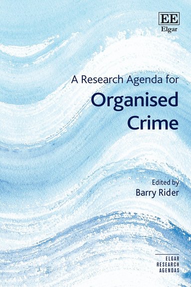 Barry Rider - Research Agenda for Organised Crime, Inbunden