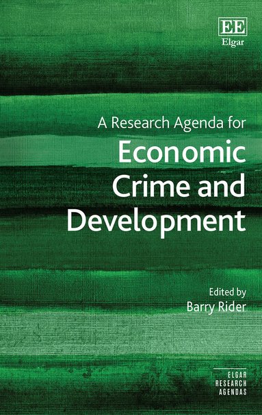 Barry Rider - Research Agenda for Economic Crime and Development, Inbunden