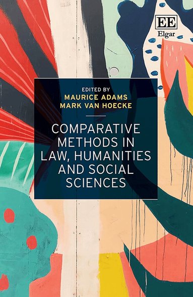 Maurice Adams, Mark Van Hoecke - Comparative Methods in Law, Humanities and Social Sciences, Inbunden