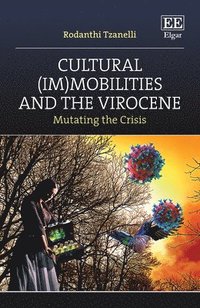 bokomslag Cultural (Im)mobilities and the Virocene