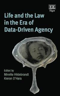 bokomslag Life and the Law in the Era of Data-Driven Agency