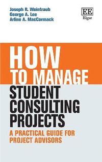 bokomslag How to Manage Student Consulting Projects