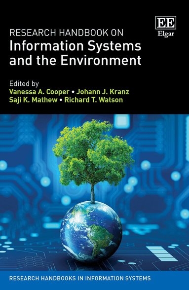 Vanessa A. Cooper, Johann J. Kranz, Saji K. Mathew, Richard T. Watson - Research Handbook on Information Systems and the Environment, Inbunden