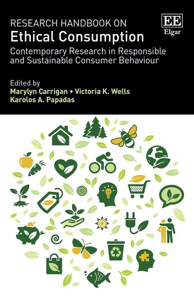 Marylyn Carrigan, Victoria K. Wells, Karolos A. Papadas - Research Handbook on Ethical Consumption, Inbunden