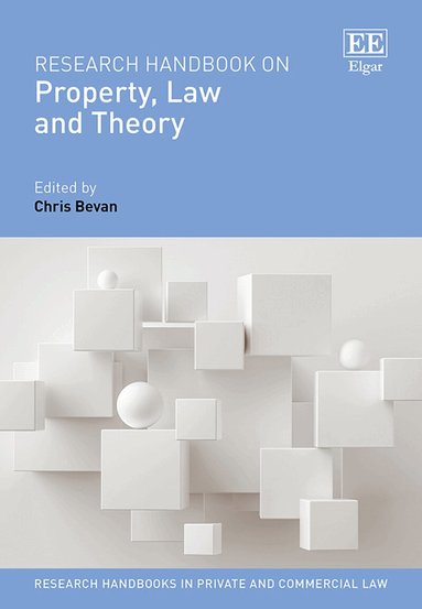 Chris Bevan - Research Handbook on Property, Law and Theory, Inbunden