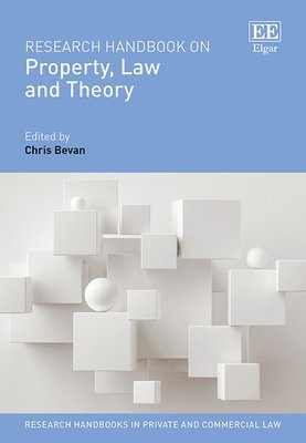 Research Handbook on Property, Law and Theory 1