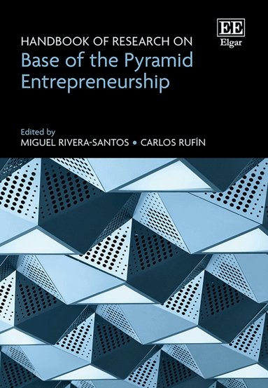 Miguel Rivera-Santos, Carlos Rufín - Handbook of Research on Base of the Pyramid Entrepreneurship, Inbunden