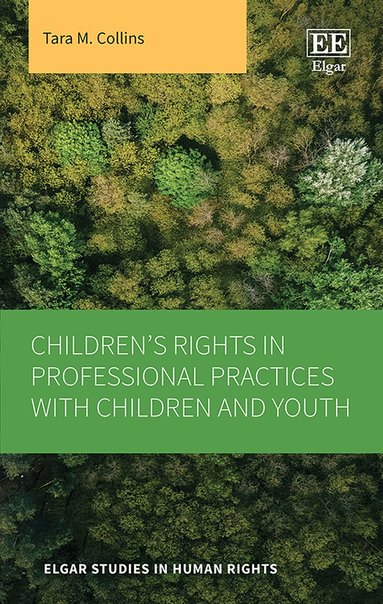 Tara M. Collins - Children’s Rights in Professional Practices with Children and Youth, Inbunden