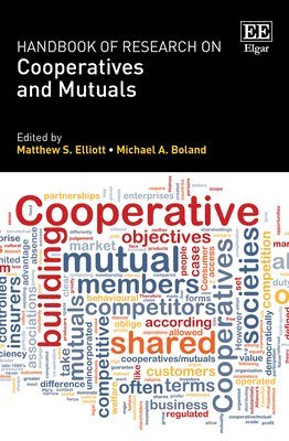 Matthew S. Elliott, Michael A. Boland - Handbook of Research on Cooperatives and Mutuals, Inbunden
