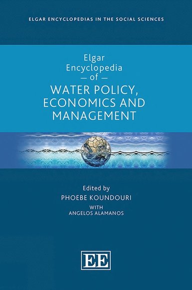 bokomslag Elgar Encyclopedia of Water Policy, Economics and Management