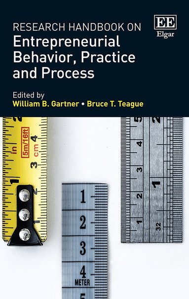 William B. Gartner, Bruce T. Teague - Research Handbook on Entrepreneurial Behavior, Practice and Process, Häftad