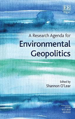 Research Agenda for Environmental Geopolitics 1