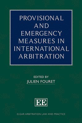 Provisional and Emergency Measures in International Arbitration 1